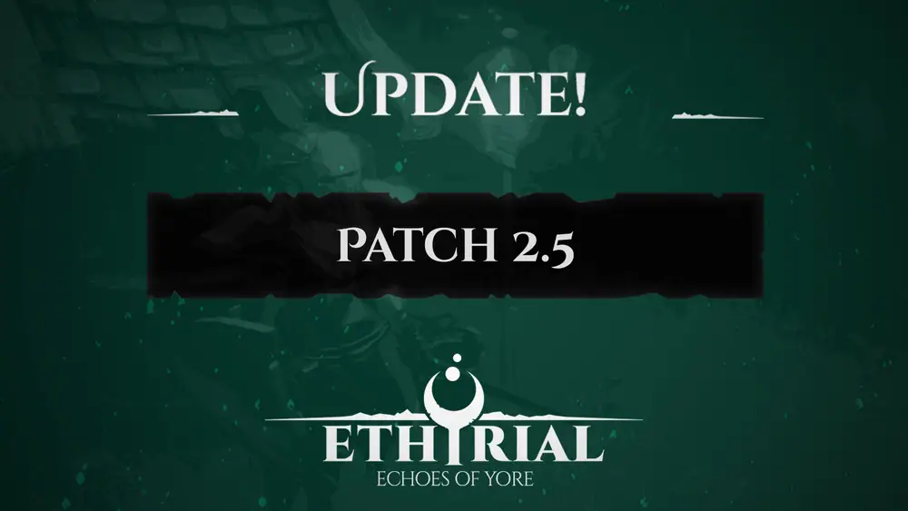 A dark teal banner reading UPDATE! PATCH 2.5, with the Ethyrial crescent moon logo beneath it.